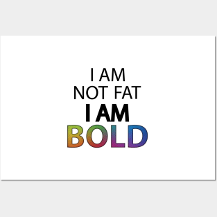 I am not fat I'm BOLD pun Posters and Art